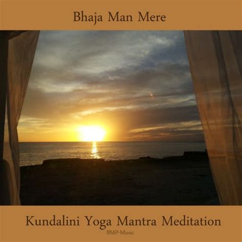 Amazon.com: Bhaja Man Mere   Kundalini Yoga Mantra ...