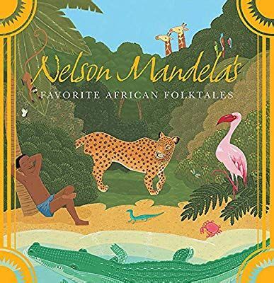 Amazon.com: Nelson Mandela s Favorite African Folktales ...
