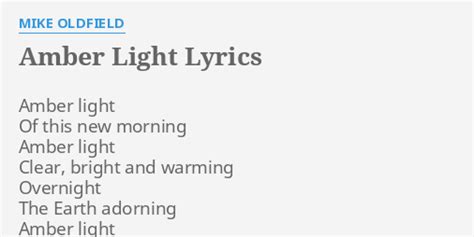 AMBER LIGHT  LYRICS by MIKE OLDFIELD: Amber light Of this...