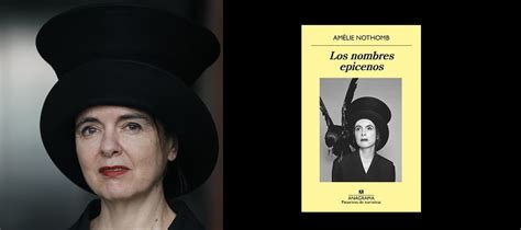 Amélie Nothomb.   Los nombres epicenos   Anagrama ...