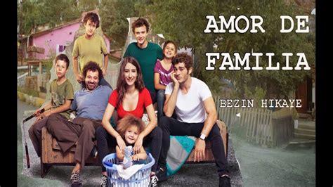 Amor de Familia  Bezim Hikaye   01 02  [Descargar ...