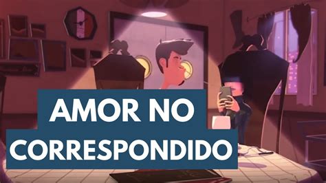 Amor no correspondido: Cortometraje animado  2019    YouTube