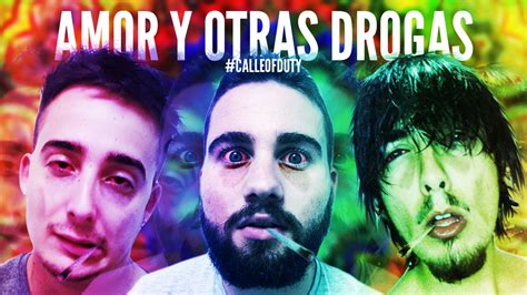 AMOR Y OTRAS DROGAS | #CalleOfDuty   YouTube