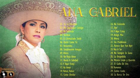 Ana Gabriel Sus Grandes Exitos | 25 Mejores Canciones De ...