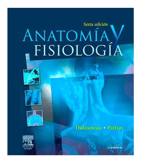 Anatomía Y Fisiología Humana  volumen 2 . Patton Y Thibodeau   Bs. 25. ...