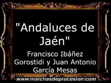 Andaluces de Jaén   Francisco Ibáñez Gorostidi y Juan ...