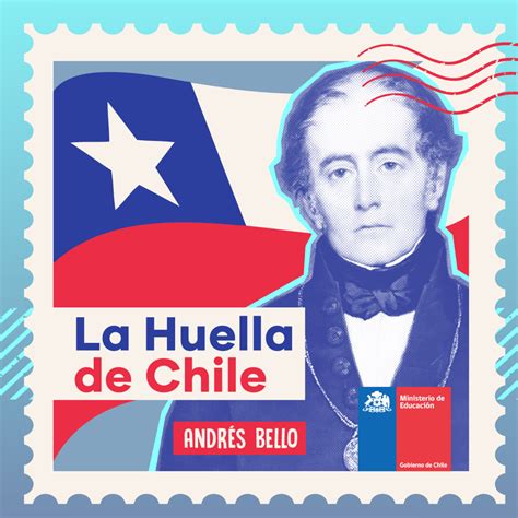 Andrés Bello en La Huella de Chile en mp3 20/05 a las 21 ...