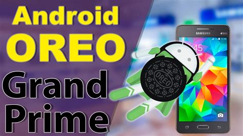 Android Oreo 8.0 Grand Prime SM G531H   Explicación   YouTube