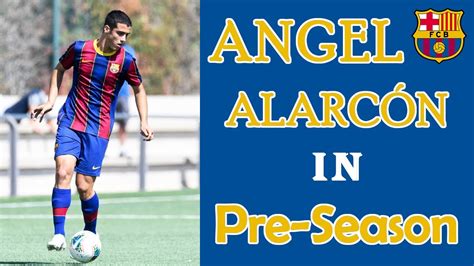 Angel Alarcón, 2020/2021, Juvenil A, Goals & Assists in Preseason   YouTube