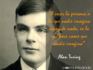 Aniversario nacimiento de Alan Turing, padre de la informática moderna ...