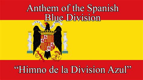 Anthem of the Spanish Blue Division    Himno de la ...