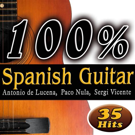 Antonio De Lucena   100% Spanih Guitar, The Best Music. 35 ...
