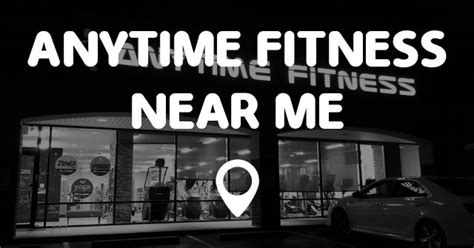 ANYTIME FITNESS NEAR ME   Points Near Me