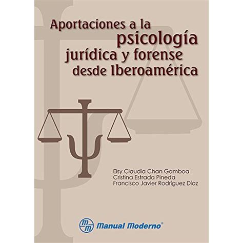 APORTACIONES A LA PSICOLOGIA JURIDICA Y FORENSE DESDE ...