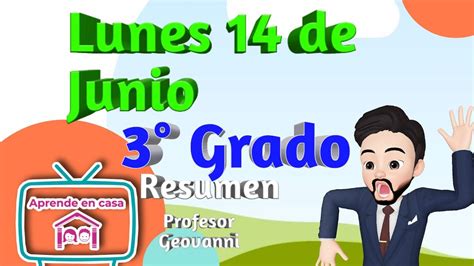 APRENDE EN CASA/ RESUMEN 14 DE JUNIO/3° GRADO PRIMARIA   YouTube