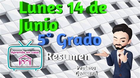APRENDE EN CASA/ RESUMEN 14 DE JUNIO/5° GRADO PRIMARIA   YouTube