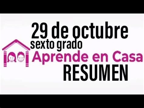 APRENDE EN CASA: RESUMEN 29 DE OCTUBRE 6 GRADO DE PRIMARIA   YouTube