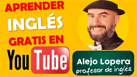 APRENDER INGLÉS GRATIS EN YOUTUBE   YouTube