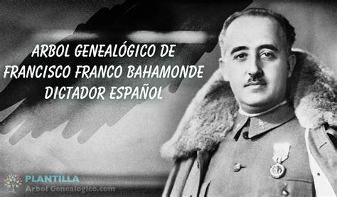 Árbol genealógico de Francisco Franco ️ Su historia y descendientes