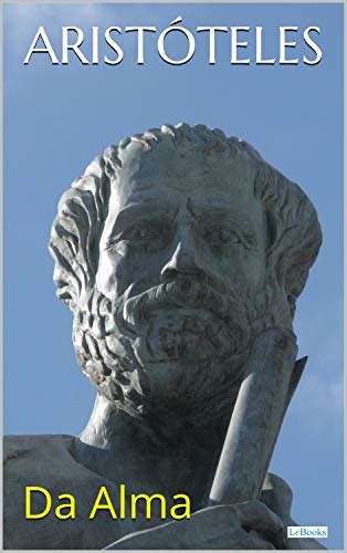 Aristóteles: Da Alma  Col. Filosofia    eBook, Resumo, Ler Online e PDF ...