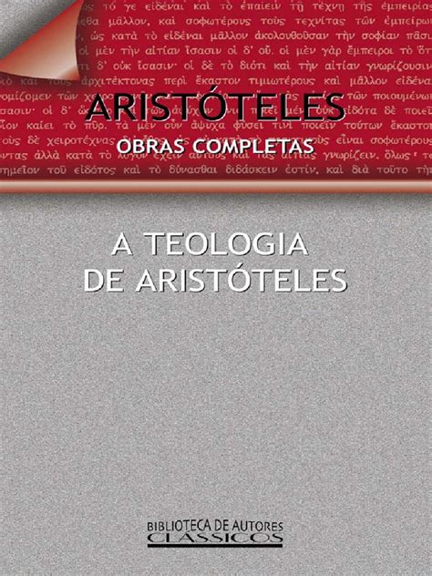 Aristóteles   Obras Completas Vol. XIII II   A Teologia de Aristóteles