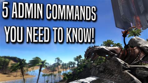 Ark: 5 Admin Commands you need to know!   ARK: SURVIVAL ...
