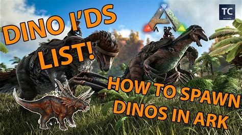 ARK DINO ID s ARK DINO IDs LIST FOR ADMINS HOW TO ...