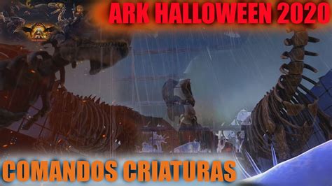 ARK HALLOWEEN 2020| COMANDOS DE LAS CRIATURAS| COMO SPAWNEAR A TODAS ...