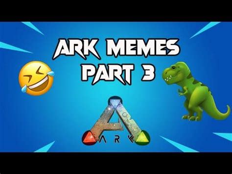 Ark survival evolved MEMES PART 3 . Tiktok and More 2020   YouTube ...