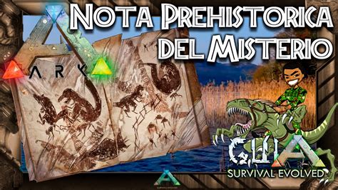 ARK Survival Evolved | Nota Prehistorica | Misterios de ...