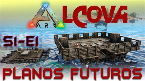 Ark Survival Evolved   Planos Futuros   S01 E01   YouTube