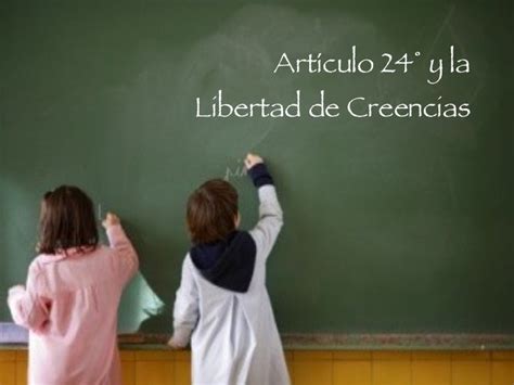 Articulo 24° Y La Libertad de Creencias