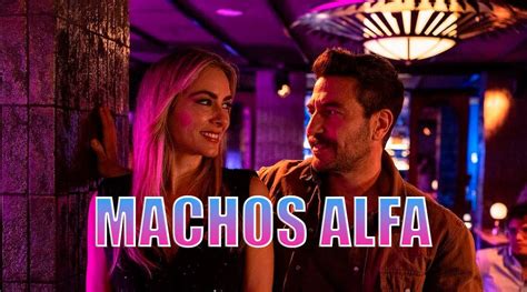 Así es Machos alfa, la nueva serie de los creadores de La que se ...