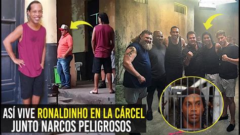 ASÍ VIVE RONALDINHO EN LA CÁRCEL DE PARAGUAY, CON NARC0S Y ...