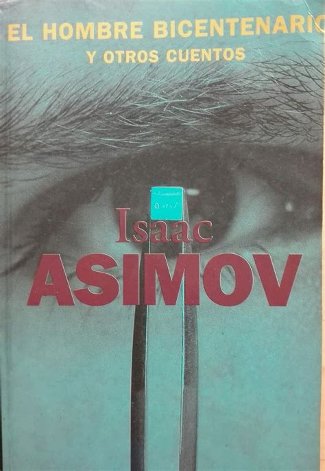 Asimov  el hombre Bicentenario  | Hombres, Libros