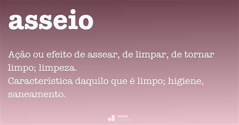 Asseio   Dicio, Dicionário Online de Português