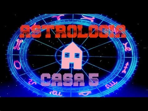 Astrología  Casa 5   YouTube