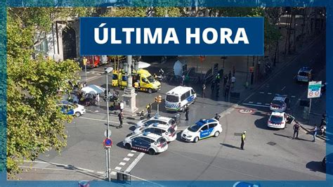 Atentado en Barcelona: Última hora