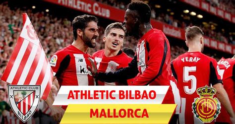 Athletic Bilbao Vs Mallorca   Previa Del Partido De La ...