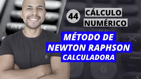 Aula 44   Cálculo Numérico: Newton Raphson na Calculadora ...