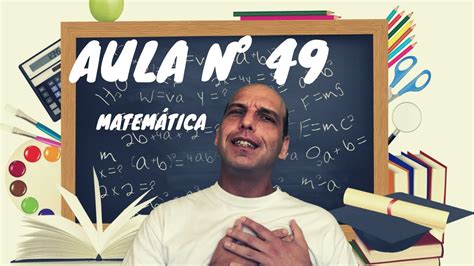 Aula Digital Nº49   Matemática   YouTube