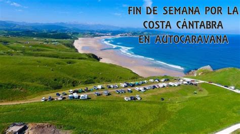 Autocaravanas Soria | Fin de semana por la costa Cántabra ...