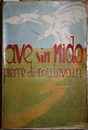 Ave sin nido. Pierre de Couvalevain. Ediciones literarias. Madrid 1930.