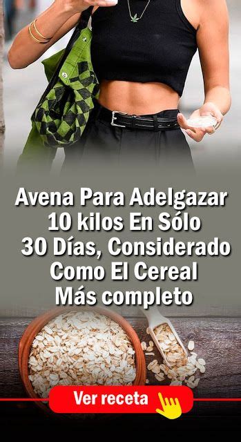 Avena para adelgazar 10 kilos en 30 días. en 2020 | Avena ...