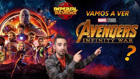 Avengers Infinity War   Review / Reseña   La mejor película del MCU ...