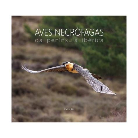 Aves Necrófagas da Península Ibérica  EM PROMOÇÃO    Loja ...