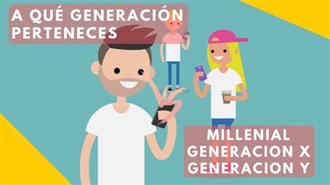 Baby Boomers, Generación X, Millennials y Centennials   X, Y, Z ...