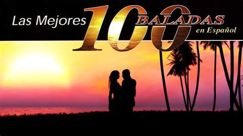 Baladas   Las 100 mejores baladas   Ed. 2020 | Baladas, Canciones ...