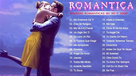 Baladas Romanticas 80 90 y 2000  Canciones Románticas en Español de ...
