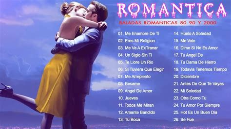 Baladas Romanticas 80 90 y 2000  Canciones Románticas ...